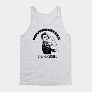 Nevertheless She Persisted Tank Top